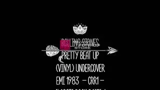 rolling stones pretty beat up (vinyl) undercover emi 1983  - crr1 -  classic rock radio 1