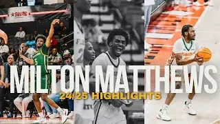Milton Matthews || NCAA D1 Senior Highlights (24/25) #Lowkeyhoops
