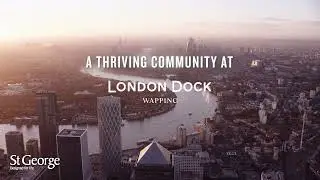 London Dock Development Film | St George