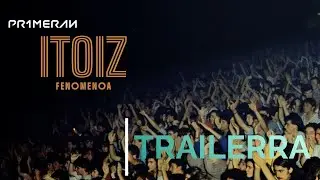 ITOIZ FENOMENOA | Trailer ofiziala - Abenduaren 8an PRIMERANen!