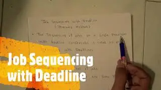 Job Sequencing with Deadlines Greedy Method | Theory + Solved Examples| Analysis of Algorithm