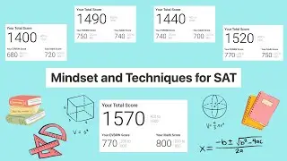 How to get a +1500 on the SAT: Mindset and Techniques