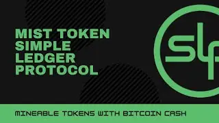 The Mist Token - Smart Contract Tokens on Simple Ledger Protocol SLP