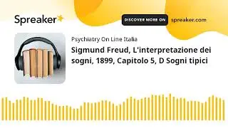 Sigmund Freud, L'interpretazione dei sogni, 1899, Capitolo 5, D Sogni tipici