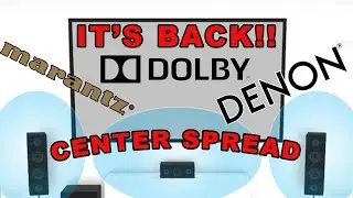 Dolby Center Spread - How to Enable on Marantz and Denon products after the Nov 11 firmware Update.