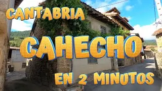 CAHECHO en 2 minutos. Conoce los encantos de este pintoresco pueblo en Cabez&oacute;n de Li&eacute;bana CANTABRIA