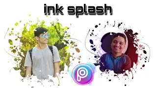 Ink splash effect|picsart editing tutorial|sunny creative zone