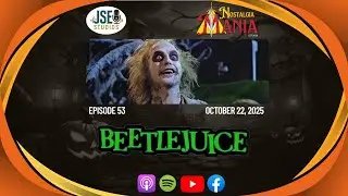 Nostalgia Mania (Ep:053) - Beetlejuice