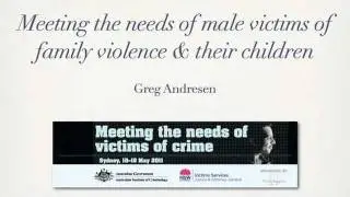 Meeting the needs of male victims of domestic and family violence - Part 4 of 7