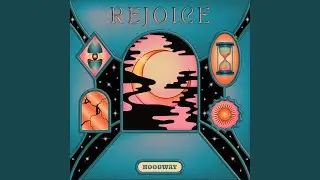 Rejoice