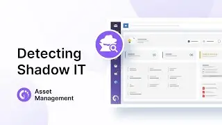 Detect Shadow IT And Keep Unauthorized Assets Under Control