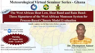 Webinar 012 | West African Heat Low, Heat Band and Rain Band: Three Signatures of West Af. Monsoon