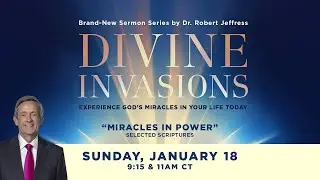 LIVE: Divine Invasions: Miracles In Power | January 18, 2026 | 9:15am CT