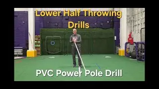 Lower Half Throwing Drills - PVC Power Pole Drill