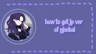 how to get jp ver of project sekai! (APPLE ONLY)