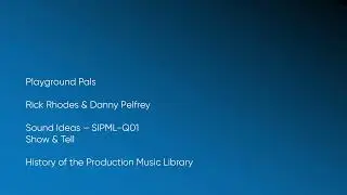 Playground Pals - Rick Rhodes & Danny Pelfrey | Sound Ideas (SIPML-Q01) [Full Track] - HOTPML #1146