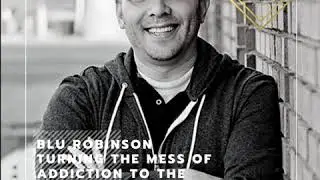 Blu Robinson (founder of Addict II Athlete) on never giving up during the journey to sobriety