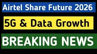Airtel Share Future 2026 | 5G & Data Growth | Bharti Airtel Long Term View