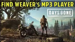 Days Gone ....Part 19 Find Weavers MP3 player