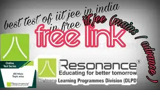 resonance test series free link | for iit jee ( mains / advance ) | cbse | neet  | daze