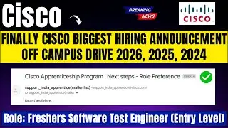 Finally Cisco Biggest Hiring Announcement | Off-Campus Drive 2026, 2025, 2024 Batch | Fresher Hiring