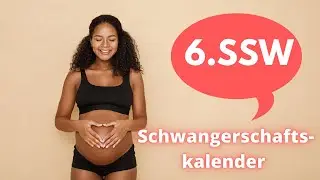 6. Schwangerschaftswoche | 6  SSW | dein Schwangerschaftskalender