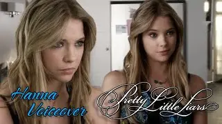 pll voiceover | hanna 