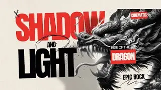 Shadow and Light (Rise of the Dragon) | Epic Rock Anthem | Battle of Darkness and Light