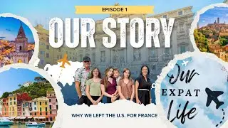 Why We Left the U.S. for France | How We Can Help You Do It Too