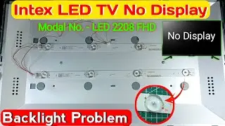 📺 INTEX LED TV Repair Back Light Problem | Sound आता है लेकिन Display नहीं@SamarExperiment 