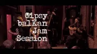 Gipsy balKan Jam Session - Hora Martisorului