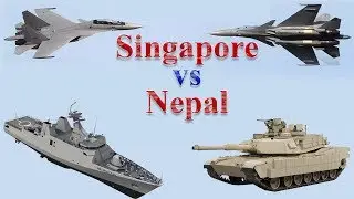 Singapore vs Nepal Military Comparison 2017