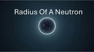 The Radius Of A Neutron