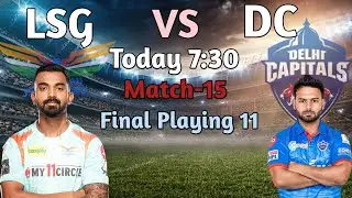Ipl 2022|Lucknow Super Giants vs Delhi Capitals playing 11|LSG VC DC playing 11 2022