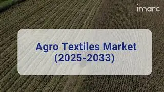 Agro Textiles Market Size, Share, Trends, Growth, And Forecast 2025-2033