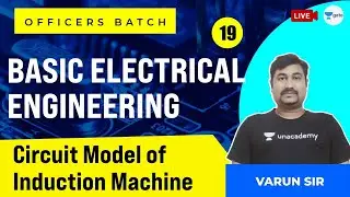 Circuit Model of Induction Machine | L:19 | Basic Electrical Engineering | ESE 2021
