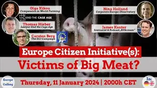 Europe Calling #177 &ldquo;The European Citizens&rsquo; Initiative(s): Victims of Big Meat?&rdquo; (English version)