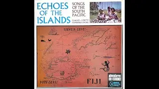 Echoes Of The Islands: Songs of the South Pacific, Cawaci-Loreto Combined Choirs, Hibiscus Records