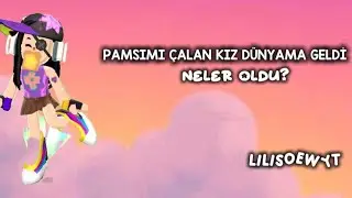 PAMPSIMI ÇALAN KIZ DÜNYAMA GELDİ|@Lilisoew_YT 
