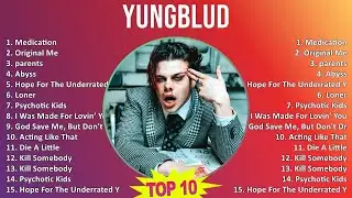 YUNGBLUD 2025 MIX The Very Best - Medication, Original Me, parents, Abyss