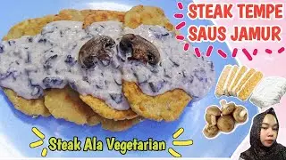 Cara Membuat Resep STEAK TEMPE SAUS JAMUR (TEMPE STEAK WITH MUSHROOM SAUCE) | VEGETARIAN | MENU DIET