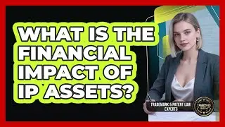 What Is the Financial Impact of IP Assets?