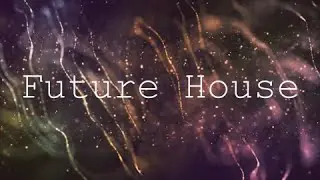 New Best Future House Mix 2019 Future House Music 2019