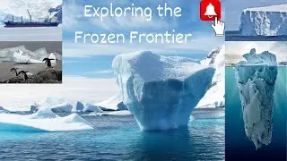 Exploring the Frozen Frontier: Secrets of the Coldest Continent