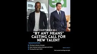 🎬🔥 Casting Call Be Part of &ldquo;By Any Means&rdquo; &ndash; Now Casting in Atlanta! 🌟