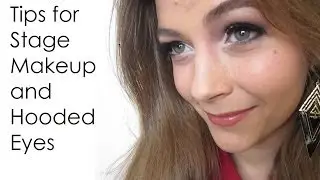 Tips for Stage Makeup & Hooded Eyes