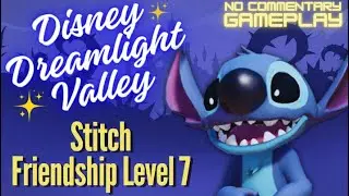 Disney Dreamlight Valley - Stitch's Hobby - Stitch Friendship Level 7 [No Commentary Playthrough]