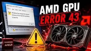 How to Fix AMD GPU Error Code 43 on Windows 11/10 | Windows Has Stopped This Device