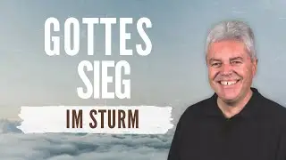 Martin Wilhelm - Gottes Sieg im Sturm (25. Oktober um 20 Uhr)