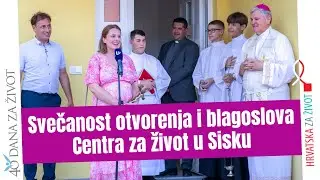 Svečanost otvorenja i blagoslova Centra za život u Sisku